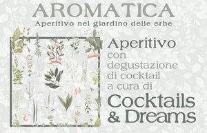 AROMATICA - Aperitivo nel giardino delle erbe